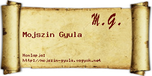 Mojszin Gyula névjegykártya